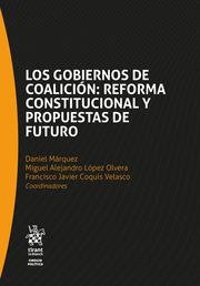 GOBIERNOS DE COALICIÓN, LOS : REFORMA CONSTITUCIONAL Y PROPUESTAS DE FUTURO | 9788413130477 | MÁRQUEZ, DANIEL
