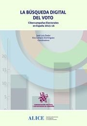BÚSQUEDA DIGITAL DEL VOTO, LA. CIBERCAMPAÑAS ELECTORALES EN ESPAÑA 2015-16 | 9788491691846 | CAMPOS DOMÍNGUEZ, EVA