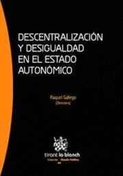 DESCENTRALIZACIÓN Y DESIGUALDAD EN EL ESTADO AUTONÓMICO | 9788490863299 | GALLEGO CALDERÓN, RAQUEL