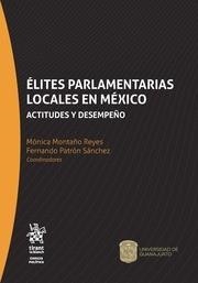 ÉLITES PARLAMENTARIAS LOCALES EN MÉXICO : ACTITUDES Y DESEMPEÑO | 9788491435785 | PATRÓN SÁNCHEZ, FERNANDO