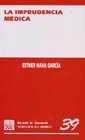 IMPRUDENCIA MÉDICA, LA | 9788484423591 | HAVA GARCÍA, ESTHER