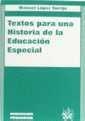 TEXTOS PARA UNA HISTORIA DE LA EDUCACIÓN ESPECIAL | 9788480027519 | LÓPEZ TORRIJO, MANUEL