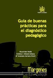 GUÍA DE BUENAS PRÁCTICAS PARA EL DIAGNÓSTICO PEDAGÓGICO | 9788498766325 | RICARD MARÍ MOLLÀ/CRISTINA I. CLIMENT ARBONA/Mª ARANZAZU CERVERA CHULVI