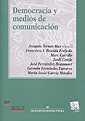 DEMOCRACIA Y MEDIOS DE COMUNICACIÓN | 9788484425229 | JOAQUIN TORNOS MAS/FRANCISCO J. BASTIDA FREIJEDO/MARC CARRILLO/JORDI CONDE/JOSÉ FERNÁNDEZ-BEAUMONT/G