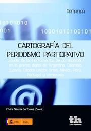 CARTOGRAFÍA DEL PERIODISMO PARTICIPATIVO | 9788415442189 | GARCÍA DE TORRES, ELVIRA