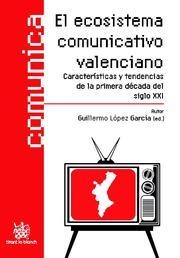 ECOSISTEMA COMUNICATIVO VALENCIANO, EL | 9788498768091 | LÓPEZ GARCÍA, GUILLERMO