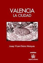 VALENCIA LA CIUDAD | 9788499850290 | BOIRA MAIQUES, JOSEP V.