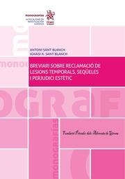 BREVIARI SOBRE RECLAMACIÓ DE LESIONS TEMPORALS, SEQÜELES I PERJUDICI ESTÈTIC | 9788491439509 | SANT BLANCH, ANTONI