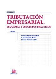 TRIBUTACIÓN EMPRESARIAL ESQUEMAS Y SUPUESTOS PRÁCTICOS | 9788498769715 | FRANCISCO ALFREDO GARCIA PRATS/VICENTE ALBERTO GARCÍA MORENO/SALVADOR MONTESINOS OLTRA