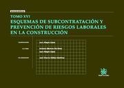 TOMO XVI ESQUEMAS DE SUBCONTRATACIÓN Y PREVENCIÓN DE RIESGOS LABORALES EN LA CONSTRUCCIÓN | 9788498762167 | JUAN ALEGRE LÓPEZ/ANTONIO MORENO MARTÍNEZ/JOSÉ VICENTE MÁÑEZ MARTÍNEZ