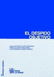 DESPIDO OBJETIVO, EL | 9788498768190 | JUAN ANTONIO ALTÉS TÁRREGA/ÁNGEL BLASCO PELLICER/LUIS ENRIQUE NORES TORRES