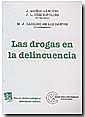 DROGAS EN LA DELINCUENCIA, LAS | 9788484429616 | JUAN MUÑOZ SÁNCHEZ/JOSÉ LUIS DÍEZ RIPOLLÉS/MARÍA JOSÉ GARRIDO DE LOS SANTOS