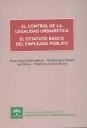 CONTROL DE LA LEGALIDAD URBANÍSITCA, EL. EL ESTATUTO BÁSICO DEL EMPLEADO PÚBLICO | 9788483334447 | GUADALUPE GÓMEZ-FERRER MORANT/EVA DESDENTADO DAROCA/LUIS ORTEGA/FEDERICO CASTILLO BLANCO