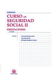 CURSO DE SEGURIDAD SOCIAL II PRESTACIONES | 9788498762501 | JOSÉ FRANCISCO BLASCO LAHOZ/JUAN LÓPEZ GANDÍA/MARÍA ANGELES MOMPARLER CARRASCO