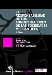 RESPONSABILIDAD DE LOS ADMINISTRADORES DE LAS SOCIEDADES MERCANTILES, LA | 9788499850719 | ÁNGEL ROJO/EMILIO MIGUEL BELTRÁN SÁNCHEZ/ANA BELÉN CAMPUZANO LAGUILLO/GAUDENCIO ESTEBAN VELASCO/JOSÉ