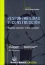 RESPONSABILIDAD Y CONSTRUCCIÓN ASPECTOS LABORALES, CIVILES Y PENALES | 9788498764314 | ANTONIA MONGE FERNÁNDEZ/ANA MARÍA CHOCRÓN GIRÁLDEZ/ALEJANDRO DÍAZ MORENO/JUAN GORELLI HERNÁNDEZ/Mª T