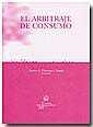 ARBITRAJE DE CONSUMO, EL | 9788484560746 | CARLES E. FLORENSA I TOMÀS EDITOR/FRANCISCO ALONSO FRANCO/JULIO CÉSAR BARRETO ROCHA/MARTA CAPDEVILA