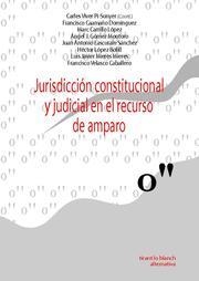 JURISDICCIÓN CONSTITUCIONAL Y JUDICIAL EN EL RECURSO DE AMPARO | 9788484565406 | CARLES VIVER I PI-SUNYER/FRANCISCO CAAMAÑO DOMÍNGUEZ/MARC CARRILLO/ÁNGEL J. GÓMEZ MONTORO/JUAN A. LA