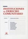 INSTITUCIONES DE DERECHO COMUNITARIO | 9788484566069 | CONCEPCIÓN ESCOBAR HERNÁNDEZ/NILA TORRES UGENA/FANNY CASTRO-RIAL GARRONE/NICOLE STOFFEL VALLOTTON/RO