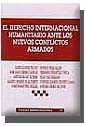 DERECHO INTERNACIONAL HUMANITARIO ANTE LOS NUEVOS CONFLICTOS ARMADOS, EL | 9788484426417 | CONSUELO RAMÓN CHORNET/JAVIER ÁLVAREZ VELOSO/ROMUALDO BERMEJO GARCÍA/ANTONIO BLANC ALTEMIR/ALBERTO A