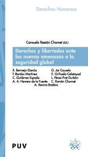 DERECHOS Y LIBERTADES ANTE LAS NUEVAS AMENAZAS A LA SEGURIDAD GLOBAL | 9788484563471 | CONSUELO RAMÓN CHORNET/ROMUALDO BERMEJO GARCÍA/F. BORDAS MARTÍNEZ/CESÁREO GUTIÉRREZ ESPADA/ALBERTO A