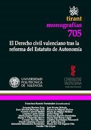DERECHO CIVIL VALENCIANO TRAS LA REFORMA DESTATUTO DE AUTONOMÍA, EL | 9788498768381 | FRANCISCA RAMÓN FERNÁNDEZ/AMPARO BAVIERA PUIG/JUAN BUITRAGO VERA/VICENTE CABEDO MALLOL/LOURDES CANÓS