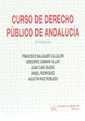 CURSO DE DERECHO PÚBLICO DE ANDALUCÍA | 9788480027205 | FRANCISCO BALAGUER CALLEJÓN/JUAN CANO BUESO/GREGORIO CÁMARA VILLAR/ÁNGEL RODRÍGUEZ-VERGARA DÍAZ/AGUS