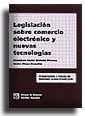 LEGISLACIÓN SOBRE COMERCIO ELECTRÓNICO Y NUEVAS TECNOLOGÍAS | 9788484427186 | FRANCISCO JAVIER ORDUÑA MORENO/JAVIER PLAZA PENADÉS