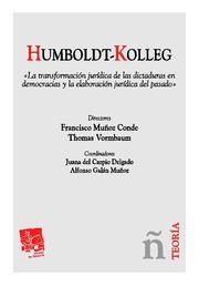 HUMBOLDT-KOLLEG LA TRANSFORMACIÓN JURÍDICA DE LAS DICTADURAS EN DEMOCRACIAS Y LA ELABORACIÓN JURÍDICA DEL PASADO | 9788498766561 | FRANCISCO MUÑOZ CONDE/THOMAS VORMBAUM/JUANA DEL CARPIO DELGADO/ALFONSO GALÁN MUÑOZ