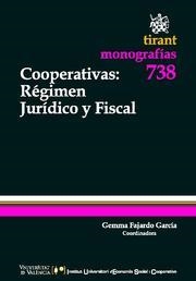COOPERATIVAS : RÉGIMEN JURÍDICO Y FISCAL | 9788499859606 | GEMMA FAJARDO GARCÍA/MARÍA JOSÉ SENENT VIDAL/CARLOS VARGAS VASSEROT/JESÚS OLAVARRÍA IGLESIA/Mª JOSÉ