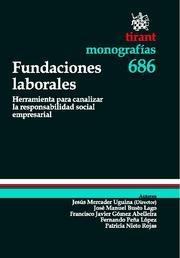 FUNDACIONES LABORALES | 9788498767247 | JESÚS R. MERCADER UGUINA/JOSÉ MANUEL BUSTO LAGO/FRANCISCO JAVIER GOMEZ ABELLEIRA/FERNANDO PEÑA LÓPEZ