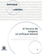 RECURSO DE AMPARO, EL : UN ENFOQUE LABORAL | 9788484563631 | JESÚS R. MERCADER UGUINA/MAGDALENA NOGUEIRA GUASTAVINO