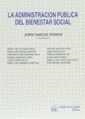 ADMINISTRACIÓN PÚBLICA DEL BIENESTAR SOCIAL, LA | 9788480021609 | JORDI GARCÉS FERRER/PURA MORATÓ MARTÍNEZ/INMACULADA VERDEGUER ARACIL/ELVIRA MARÍ POVEDA/TERESA ROMÁN