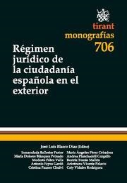 RÉGIMEN JURÍDICO DE LA CIUDADANÍA ESPAÑOLA EN EL EXTERIOR | 9788498768480 | JOSÉ LUIS BLASCO DÍAZ/INMACULADA BALLESTER PASTOR/Mª DOLORES BLÁZQUEZ PEINADO/MODESTO FABRA VALLS/AN