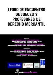 I FORO DE ENCUENTRO DE JUECES Y PROFESORES DE DERECHO MERCANTIL | 9788498767483 | JOSÉ MASSAGUER FUENTES/ALBERTO DÍAZ MORENO/LUIS ANTONIO SOLER PASCUAL/Mª LUISA ARRIBAS HERNÁEZ/JOSÉ