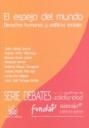 ESPEJO DEL MUNDO DERECHOS HUMANOS Y POLÍTICAS SOCIALES, EL | 9788484568292 | JULIÁN AJENJO GARCÍA/ANTONIO ARIÑO VILLARROYA/MANUEL AZNAR LÓPEZ/PIERPAOLO DONATI/FEDERICO MAYOR ZAR