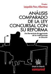 ANÁLISIS COMPARADO DE LA LEY CONCURSAL CON SU REFORMA | 9788490041864 | LEOPOLDO PONS ALBENTOSA/DAVID PASTOR GARCÍA/BÁRBARA PITARQUE VILLAESCUSA/MANUEL RICO LLOPIS/FRANCISC