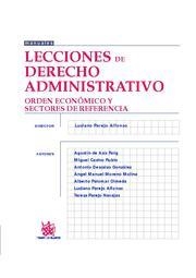 LECCIONES DE DERECHO ADMINISTRATIVO ORDEN ECONÓMICO Y SECTORES DE REFERENCIA | 9788498769371 | LUCIANO PAREJO ALFONSO/AGUSTÍN DE ASÍS ROIG/MIGUEL CASINO RUBIO/ANTONIO DESCALZO GONZÁLEZ/ÁNGEL MANU