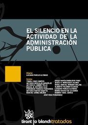SILENCIO EN LA ACTIVIDAD DE LA ADMINISTRACIÓN PÚBLICA, EL | 9788499859569 | LUCIANO PAREJO ALFONSO/TOMÁS CANO CAMPOS/ANTONIO DESCALZO GONZÁLEZ/ANTONIO EDUARDO EMBID TELLO/DANIE
