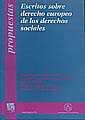 ESCRITOS SOBRE DERECHO EUROPEO DE LOS DERECHOS SOCIALES | 9788484560043 | LUIS JIMENA QUESADA/MIGUEL ÁNGEL ALEGRE MARTÍNEZ/RÉGIS BRILLAT/JEAN FRANÇOIS FLAUSS/TERESA FREIXES S