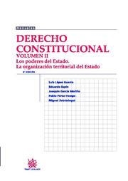 DERECHO CONSTITUCIONAL VOL.II LOS PODERES DEL ESTADO LA ORGANIZACIÓN TERRITORIAL DEL ESTADO | 9788498769401 | LUIS LÓPEZ GUERRA/EDUARDO ESPÍN/JOAQUÍN GARCÍA MORILLO/PABLO PÉREZ TREMPS/MIGUEL SATRÚSTEGUI