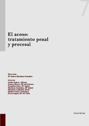 ACOSO, EL : TRATAMIENTO PENAL Y PROCESAL | 9788490041437 | Mª ISABEL MARTÍNEZ GONZÁLEZ/ALFONSO GALÁN MUÑOZ/MARÍA DEL CARMEN GÓMEZ RIVERO/MARÍA ISABEL GONZÁLEZ