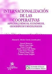 INTERNACIONALIZACIÓN DE LAS COOPERATIVAS | 9788498762051 | MANUEL EDUARDO MORÁN GARCÍA/DANIEL BETANCUR/ALFONSO CANO LÓPEZ/DANTE CRACOGNA/EMILIO CECENRRADO MILL