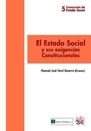 ESTADO SOCIAL Y SUS EXIGENCIAS CONSTITUCIONALES, EL | 9788498769944 | MANUEL JOSÉ TEROL BECERRA/ANTONIO TORRES DEL MORAL/LUIS JIMENA QUESADA/ENCARNACIÓN CARMONA CUENCA/JA