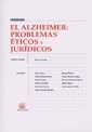 ALZHEIMER, EL : PROBLEMAS ÉTICOS Y JURÍDICOS | 9788484425144 | MARÍA CASADO/PILAR ANTÓN/MERCÈ BOADA ROVIRA/BETLEM CERVELLÓ/MIRENTXU CORCOY BIDASOLO/ROSER GONZÁLEZ-