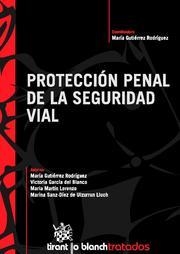 PROTECCIÓN PENAL DE LA SEGURIDAD VIAL | 9788498763683 | MARÍA GUTIÉRREZ RODRÍGUEZ/VICTORIA GARCÍA DEL BLANCO/MARÍA MARTÍN LORENZO/MARINA SANZ-DÍEZ DE ULZURR