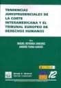 TENDENCIAS JURISPRUDENCIALES DE LA CORTE INTERAMERICANA Y EL TRIBUNAL EUROPEO DE DERECHOS HUMANOS | 9788498761290 | MIGUEL REVENGA SÁNCHEZ/ANDRÉE VIANA GARCÉS/LAURENCE BURGORGUE-LARSEN/MARCELA BRICEÑO-DONN/ITZÍAR GÓM