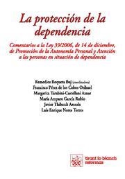 PROTECCIÓN DE LA DEPENDENCIA, LA | 9788484567967 | REMEDIOS ROQUETA BUJ/FRANCISCO PÉREZ DE LOS COBOS ORIHUEL/MARGARITA TARABINI - CASTELLANI AZNAR/MARÍ