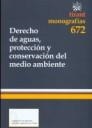 DERECHO DE AGUAS, PROTECCIÓN Y CONSERVACIÓN DEL MEDIO AMBIENTE | 9788498766479 | VARIOS AUTORES
