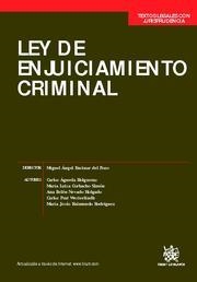 LEY DE ENJUICIAMIENTO CRIMINAL JURISPRUDENCIA SISTEMATIZADA | 9788490044483 | MIGUEL ÁNGEL ENCINAR DEL POZO/CARLOS ÁGUEDA HOLGUERAS/ANA BELÉN NEVADO HOLGADO/CARLOS PRAT WESTERLIN